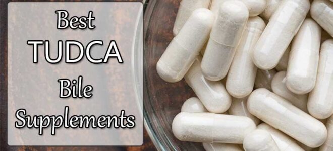 Best TUDCA Bile Supplements
